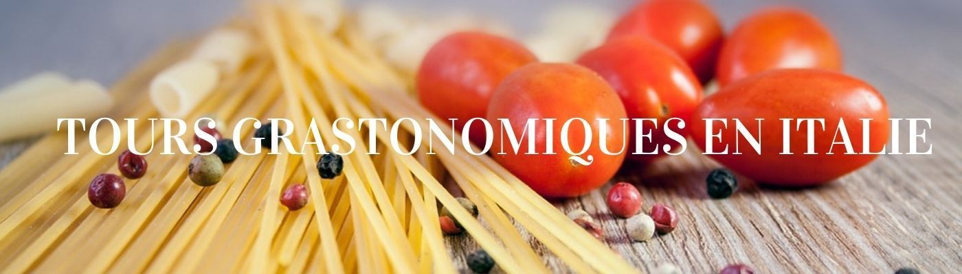 Tours gastronomiques en Italie
